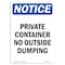 Signmission OSHA Notice, 5" Height, NOTICE Private Container No Outside Dumping Sign, 5" X 3.5", Portrait OS-NS-D-35-V-16411 - alternate 1